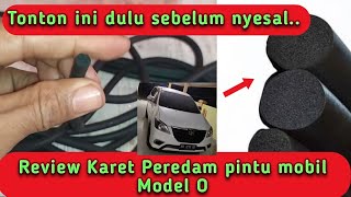 ‼️ REVIEW KARET PEREDAM MOBIL MODEL O ❗ BULAT [upl. by Naitsirk]