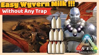 How to get Wyvern Milk  without Wyvern Trap  in ARK Survival Evolved [upl. by Asaert]