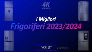 I Migliori Frigoriferi 20232024 4K [upl. by Martres]