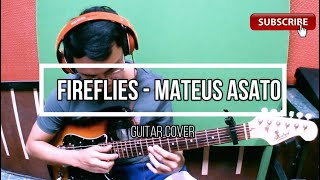 Fireflies  Mateus Asato Guitar Cover [upl. by Anwahs]