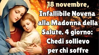 18 novembre Infallibile Novena alla Madonna della Salute 4 giorno Chiedi sollievo per chi soffre [upl. by Gunthar597]