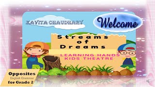 Grade 2 English Grammar Opposites with STREAMS OF DREAMS [upl. by Meela]