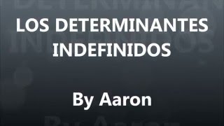 Los determinantes indefinidos [upl. by Trojan]