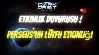 Darkorbit Perseusun Lütfu etkinliği 4 Eylül  10 Eylül Arası Bizlerle [upl. by Ignacio758]