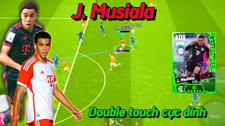 REVIEW J MUSIALA  CẦM BÓNG QUÁ DÍNH TUYỆT KĨ DOUBLE TOUCH CỰC ĐỈNH  PES MOBILE  EFOOTBALL 2024 [upl. by Enaxor244]