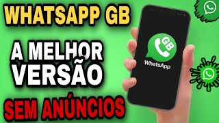 COMO BAIXAR E INSTALAR O WHATSAPP GB ATUALIZADO 2024 SEM ANÚNCIOS NOVAS FUNÇÕES E REAÇÕES 🤩 [upl. by Dana150]