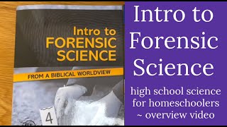 Intro to Forensic Science high school science for Homeschoolers  overview video [upl. by Stubbs484]