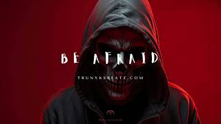 BE AFRAID NF Type Beat x Hopsin Type Beat x Tech N9ne Type Beat Prod by Trunxks [upl. by Toomay849]