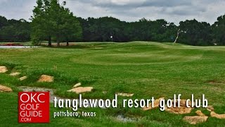 Tanglewood Resort amp Conference Center Golf Club  Lake Texoma Golf Course [upl. by Yesrej]