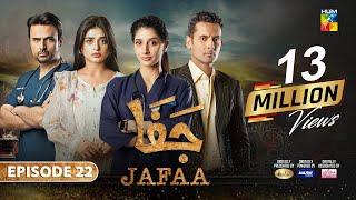 Jafaa  Ep 22 CC  18th Oct 2024  Sponsored By Salai Masterpaints amp Ujooba Beauty Cream  HUM TV [upl. by Maker]