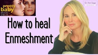 HOW TO HEAL ENMESHMENT  DR KIM SAGE [upl. by Elladine155]