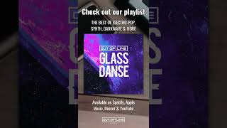 GLASS DANSE A mix of the best of electronic music synth pop darkwave amp everything in between 💜✨ [upl. by Kampmann]