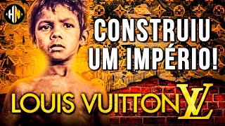 Como Um Morador de Rua Criou a LOUIS VUITTON História de Sucesso Louis Vuitton [upl. by Claman]