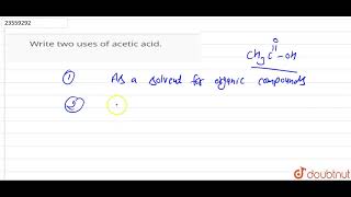 Write two uses of acetic acid [upl. by Neerod]