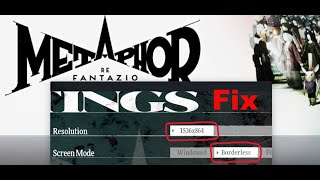 Metaphor ReFantazio Fix Cant Change Resolution Fix Borderless Mode Set The Resolution To 1536x864 [upl. by Akenn245]