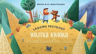 LĄDOWE PRZYGODY WOJTKA KWIOKA I NIEDŹWIADKA TUTU  Bajkowiskopl – bajka dla dzieci audiobook [upl. by Russi]