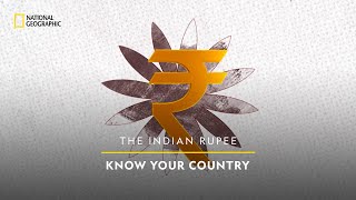 The Indian Rupee  Know Your Country  National Geographic [upl. by Ormsby]