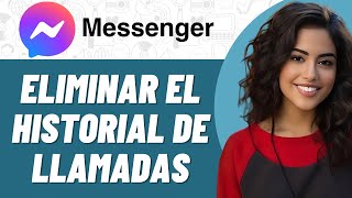 Cómo eliminar el historial de llamadas en Messenger [upl. by Rehpetsirhc617]