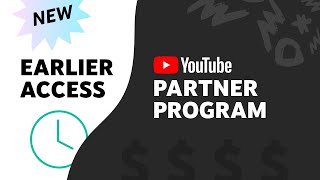 NEW Earlier Access to the YouTube Partner Program [upl. by Bordiuk1]