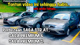 PERBEZAAN PROTON SAGA PREMIUM S SAGA PREMIUM DAN SAGA STANDARD AUTO [upl. by Nikolia]