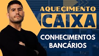 AQUECIMENTO CAIXA 2024  CONHECIMENTOS BANCÁRIOS [upl. by Gaddi]