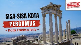 Sisasisa Kota Pergamus  Kota Takhta Iblis [upl. by Rana294]