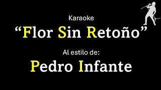 Pedro Infante  Flor sin retoño [upl. by Nnahtebazile324]