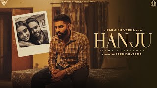 Hanju  Jimmy Kotkapura  Parmish Verma  Official Video [upl. by Moshe]