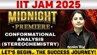 IIT JAM 2025  Conformational analysis stereochemistry  IIT JAM Chemistry 2025  PW [upl. by Georgiana]