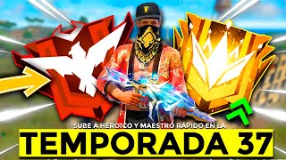 COMO LLEGAR A HEROICO Y MAESTRO RÁPIDAMENTE EN CLASIFICATORIA TEMPORADA 37 FREE FIRE 🤯 [upl. by Atsirk]