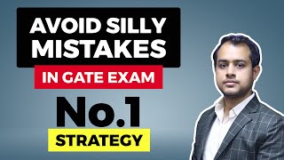 How to Avoid Silly Mistakes in GATE Exam  By GATE Topper Ankit Goyal AIR 1 2018 amp 2014 EE [upl. by Hinckley]