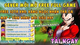 Nro Lậu  Sever Mới Mở Free Full Game  Tặng 10 Triệu VND Vàng Ngọc Đồ Thần Code Kín Rương Tnsm Cao [upl. by Etam]