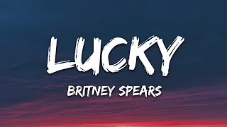 Britney Spears  Lucky Lyrics [upl. by Alamac]