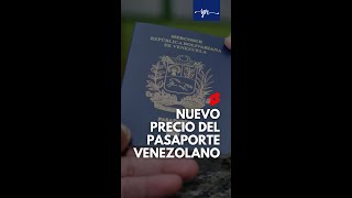 Nuevo precio del pasaporte venezolano short [upl. by Salzhauer616]