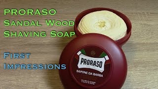 Proraso Sandalwood Shaving Soap First Impression [upl. by Sherry]