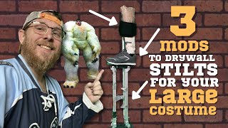 3 Mods to Drywall Stilts for Costuming [upl. by Yereffej]