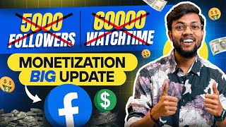 FACEBOOK MONETIZATION BIG UPDATE  अब 5000 Followers amp 60000 Watchtime नहीं चाहिए 😅 [upl. by Kuebbing]