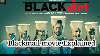 Blackmail movie explained in Hindi  movie review [upl. by Ardnatal]