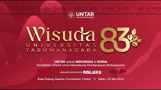 Wisuda ke83 Universitas Tarumanagara Untar  Sesi Siang  Sabtu 25 Mei 2024 [upl. by Tanitansy175]