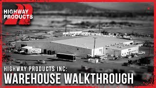 Highway Products  Warehouse Walkthrough [upl. by Anawed]