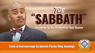 The SABBATH Concerning the 7th Day Adventist by Apostle Pastor Gino Jennings [upl. by Mallen]