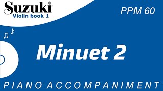 Suzuki Violin Book 1  Minuet 2  Piano Accompaniment  PPM  60 [upl. by Leonerd270]