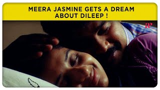 Meera Jasmine gets a dream about Dileep  Perumazhakkalam Malayalam Movie Super Scene  Meera Kavya [upl. by Hujsak]