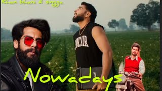 NOWADAYS KHAN BHANI amp SINGGA NEW PUNJABI SONGyoutube singga punjabisong trending khanbhaini [upl. by Norry]