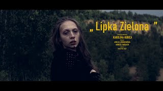 Lipka Zielona  Karolina Kubica [upl. by Jonny]