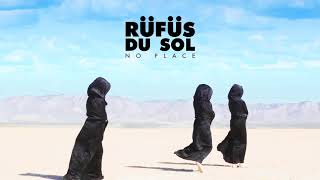 RÜFÜS DU SOL ●● No Place Official Audio [upl. by Anehsuc]