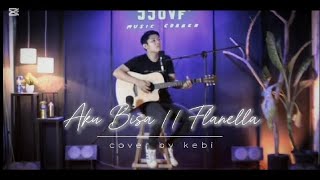 Aku Bisa  Flanella  cover by kebi [upl. by Marcel]