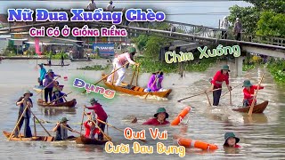 Độc Lạ ĐUA XUỒNG CHÈO  Cười Đau Bụng Với Các Chị Gái Thi Đấu  Thanh Điền [upl. by Hesler]