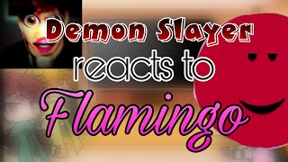 Demon Slayer reacts to FlamingoAlbert [upl. by Aunson]