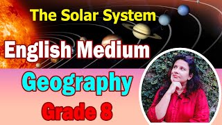 Grade 8 Geography Lesson 1 English Medium  The Solar System [upl. by Zaob980]